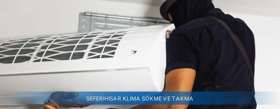 Seferihisar İlçemi AUX Klima Sökme ve Takma